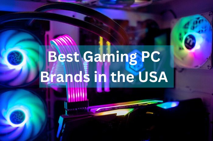 Top 10 Best Gaming PC Brands in the USA: Latest Updates of 2024